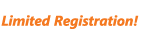 Limited Registration!